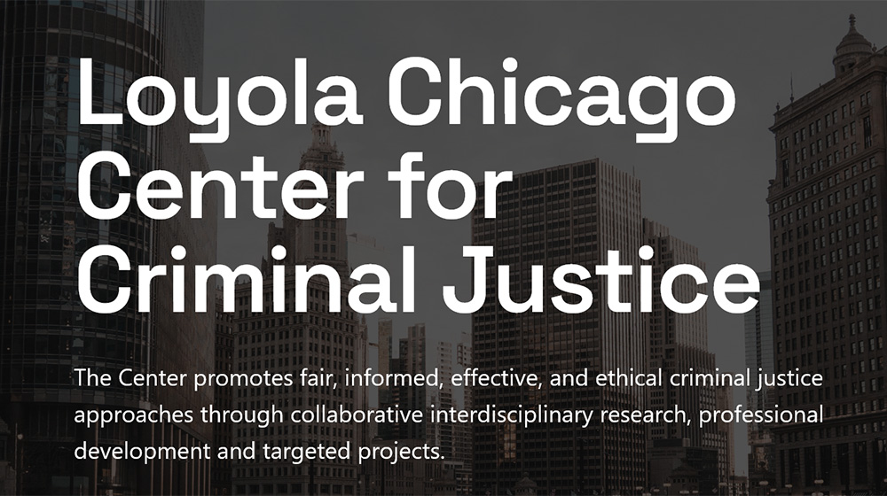 The home page of the Loyola Chicago Center for Criminal Justice site.